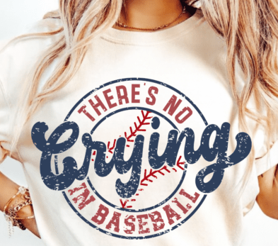 There's No Crying In Baseball